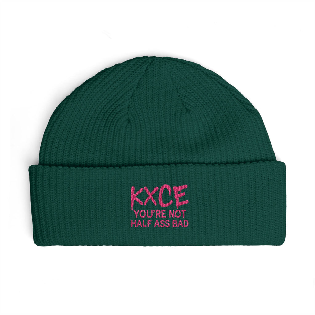 Cuff Beanie — Embroidered "KXCE You’re Not Half Ass Bad" Knit Hat